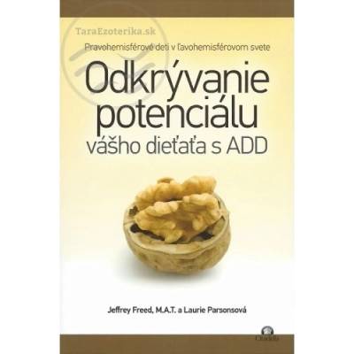 Odkrývanie potenciálu vášho dieťaťa s ADD - Jeffrey Freed