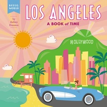 Los Angeles: A Book of Time Evanson AshleyBoard Books