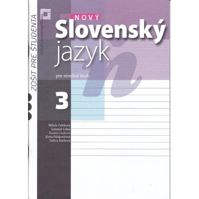 Nový Slovenský jazyk pre SŠ 3. roč. – Zošit pre učiteľa - Milada Caltíková