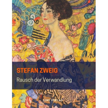 Rausch der Verwandlung | Stefan Zweig