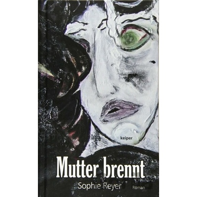 Mutter brennt - Sophie Reyer