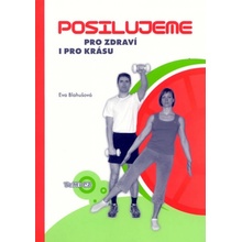 Posilujeme pro zdraví i pro krásu - Eva Blahušová