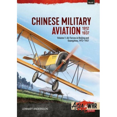 Chinese Military Aviation 1911-1937 Volume 1