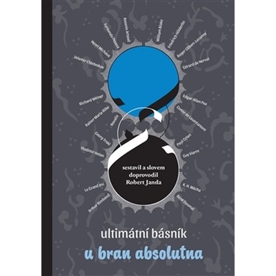 Ultimátní básník u bran absolutna