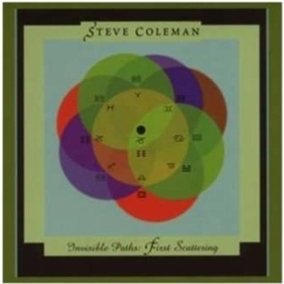 Invisible Paths: First Scattering Steve Coleman CD