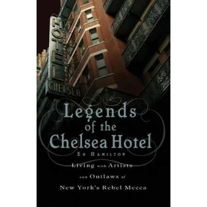 Legends of the Chelsea Hotel | Ed Hamilton (ISBN: 9781568583792)