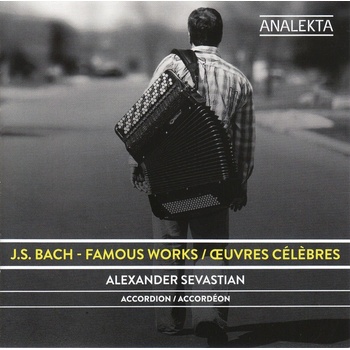 Alexander Sevastian - J. S. Bach: Famous Works (CD) (774204913625)