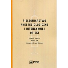 Pielęgniarstwo anestezjologiczne i intensywnej opieki Opracowanie Zbiorowe