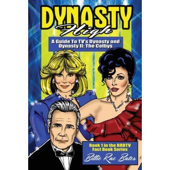 Dynasty High: A guide to TV's Dynasty