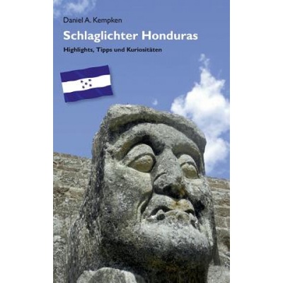 Schlaglichter Honduras | Daniel A. Kempken