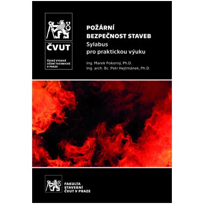 Požární bezpečnost staveb Sylabus pro praktickou výuku 4 vydání - Pokorný Marek Pokorný Marek