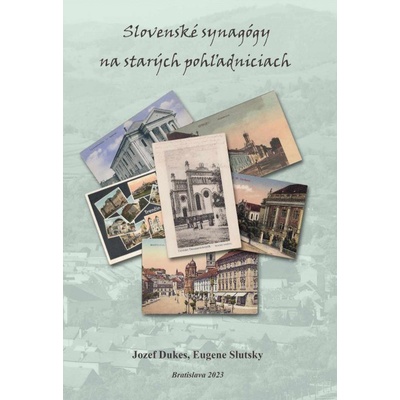 Slovenské synagógy na starých pohľadniciach /Slovak synagogues on old postcards