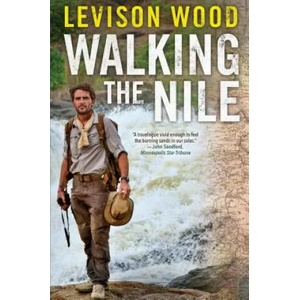 Walking the Nile | Levison Wood (ISBN: 9780802126337)