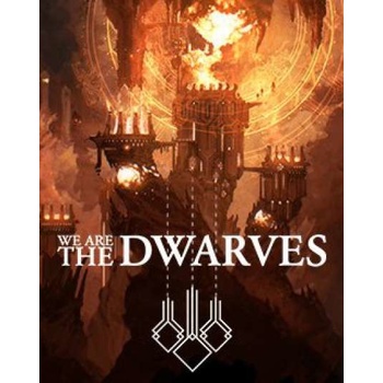 We are the Dwarves