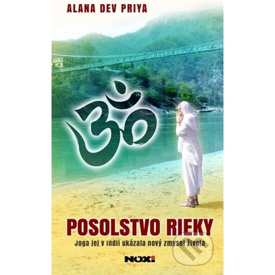 Posolstvo rieky - Alana Dev Priya