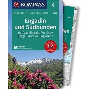 KOMPASS Wanderführer Engadin und Südbünden, 60 Touren | Wolfgang Heitzmann (ISBN: 9783990445785)