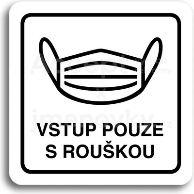 ACCEPT Piktogram vstup pouze s rouškou IV - bílá tabulka - černý tisk