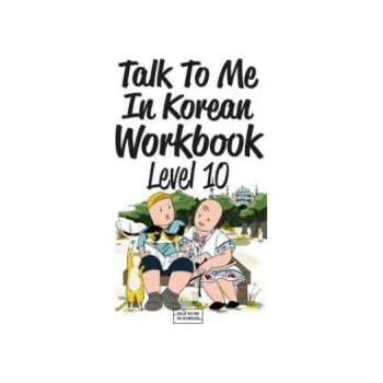 Image 1 of Talk To Me In Korean Workbook - Level 10, m. 1 Audio | Talk to Me in Korean