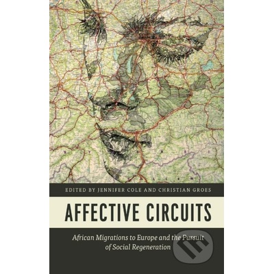 Affective Circuits - African Migrations to Europe and the Pursuit of Social RegenerationPaperback
