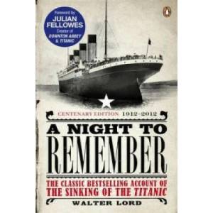 Night to Remember | Walter Lord (2012)