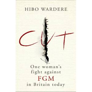 Cut: One Woman's Fight Against FGM in Britain Today | Hibo Wardere (ISBN: 9781471153983)