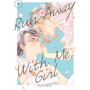 Kodansha America, Inc Run Away With Me, Girl 1