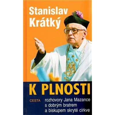 Stanislav Krátký: K plnosti - Stanislav Krátký