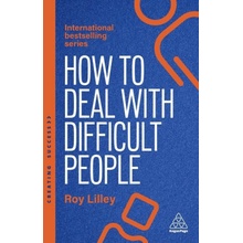 How to Deal with Difficult People - K. R. Lilley