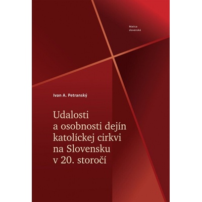 Udalosti a osobnosti dejín katolíckej cirkvi na Slovensku v 20. storočí