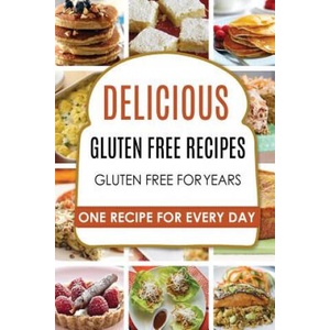 Gluten Free: Gluten Free Recipes - Gluten Free Cookbook - Gluten Free Diet - Gluten Free Books - Gluten Free Baking - Gluten Free R | Carl Preston (2016)