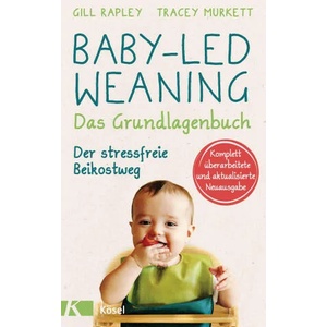 Baby-led Weaning - Das Grundlagenbuch | Tracey Murkett, Ulla Rahn-Huber (ISBN: 9783466311583)