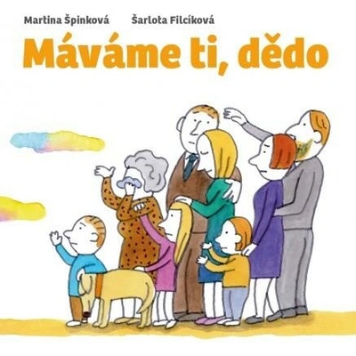 Máváme ti, dědo