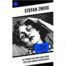 24 Stunden aus dem Leben einer Frau und andere Erzählungen