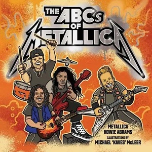 ABCs of Metallica | Metallica, Howie Abrams, Michael "Kaves" McLeer (2019)