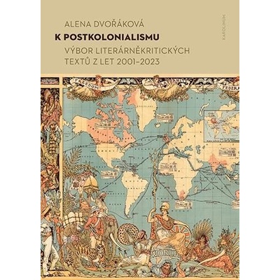 K postkolonialismu Výbor literárněkritických textů z let 2001–2023