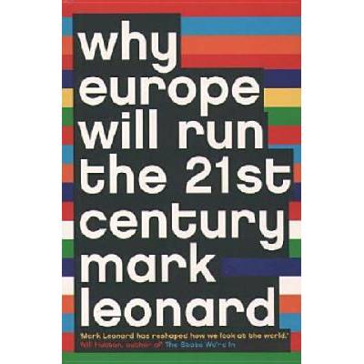 Why Europe Will Run the 21st Century | Mark Leonard