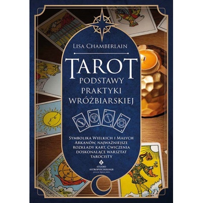 Tarot - podstawy praktyki wróżbiarskiej