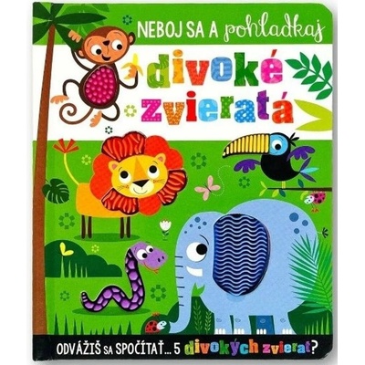 Neboj sa a pohladkaj divoké zvieratá - Stuart Lynch