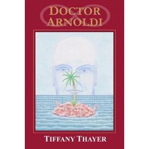 Doctor Arnoldi | Tiffany Thayer, Gavin L O'Keefe, Chris Mikul (ISBN: 9781605437125)