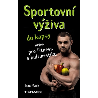 Sportovní výživa do kapsy - Mach Ivan