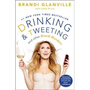 Drinking and Tweeting | Brandi Glanville (2014)