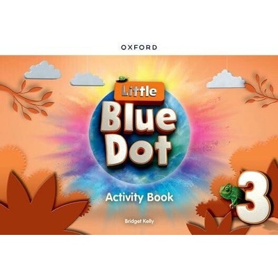 Little Blue Dot 3 - Activity Book - Bridget Kelly