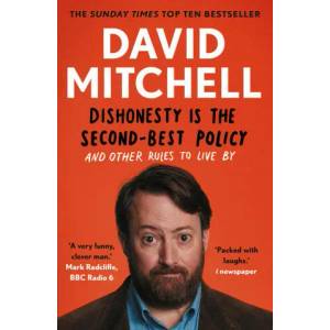 Dishonesty is the Second-Best Policy | David Mitchell (ISBN: 9781783351985)