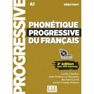 Phonetique progressive 2e edition | Lucile Charliac, Jean-Thierry Le Bougnec, Bernard Loreil, Annie-Claude Motron