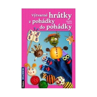 Výtvarné hrátky z pohádky do pohádky