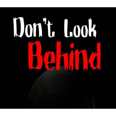 Don't Look Behind