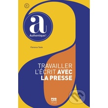 Travailler l'écrit avec la presse - Florence Teste