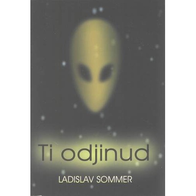 Ti odjinud - Ladislav Sommer