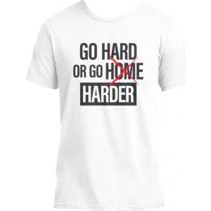 FITNESS 1 T-Shirt / Go Hard or Go HARDER XL