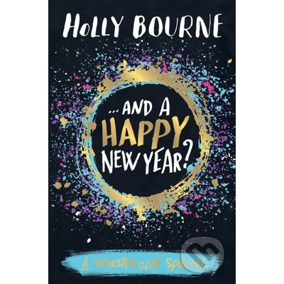 And a Happy New Year? - Holly Bourne